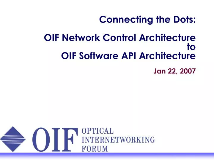 connecting the dots oif network control architecture to oif software api architecture