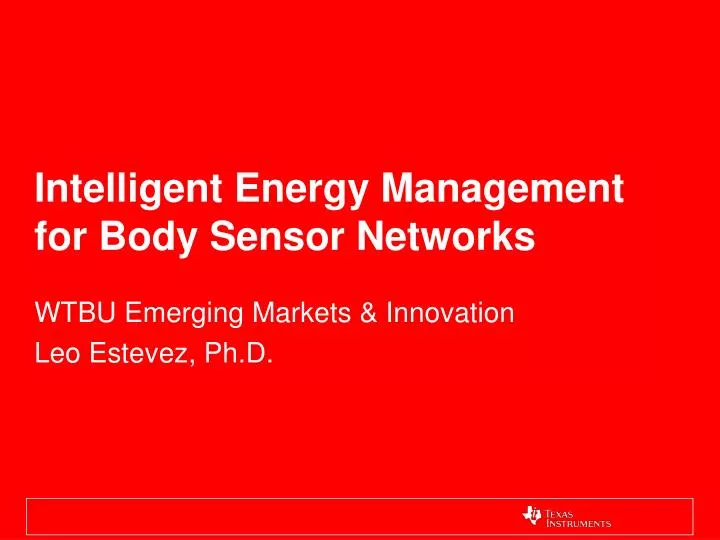 intelligent energy management for body sensor networks
