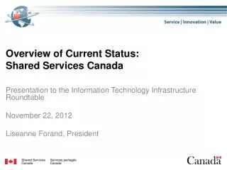 Overview of Current Status: Shared Services Canada