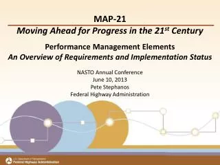 MAP-21 Moving Ahead for Progress in the 21 st Century Performance Management Elements