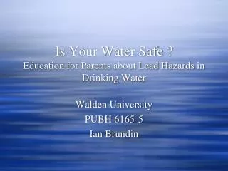 Is Your Water Safe ? Education for Parents about Lead Hazards in Drinking Water