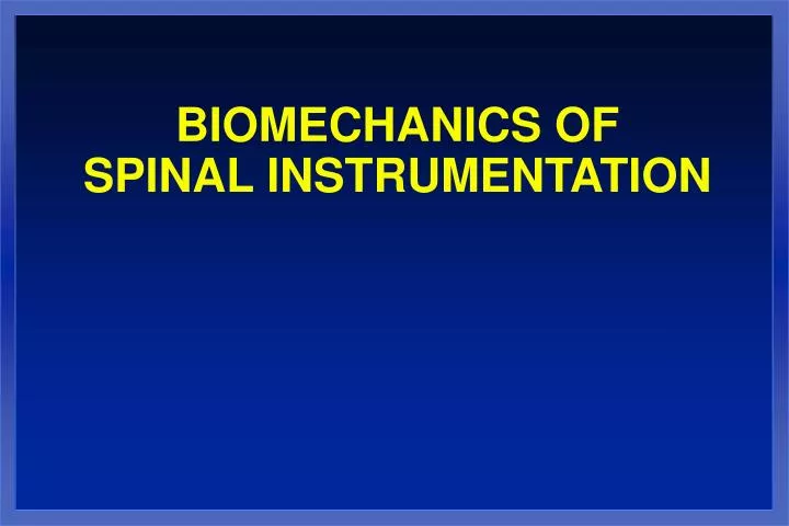 biomechanics of spinal instrumentation