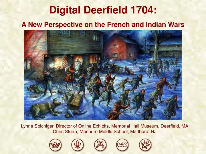 digital deerfield 1704 a new perspective on the french and indian wars