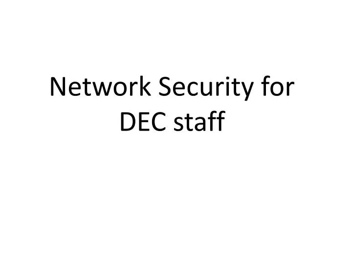 network security for dec staff