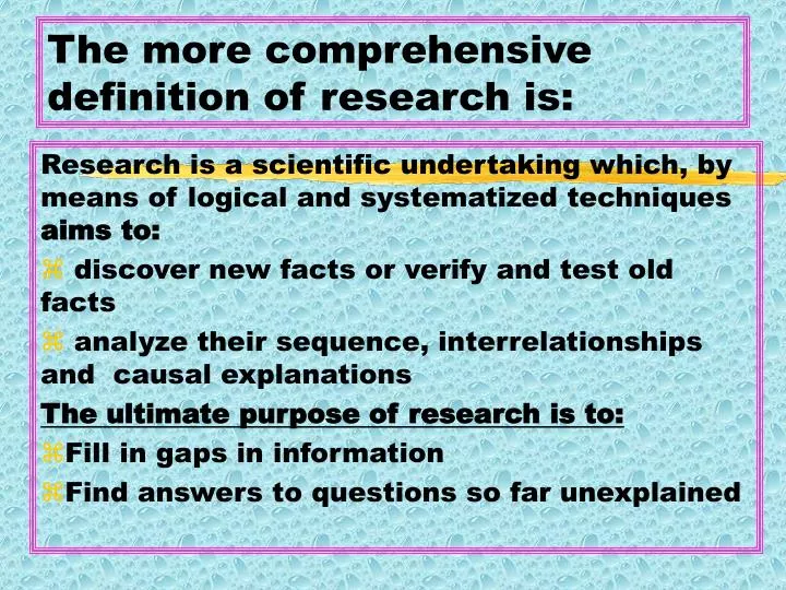 the more comprehensive definition of research is