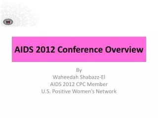 AIDS 2012 Conference Overview
