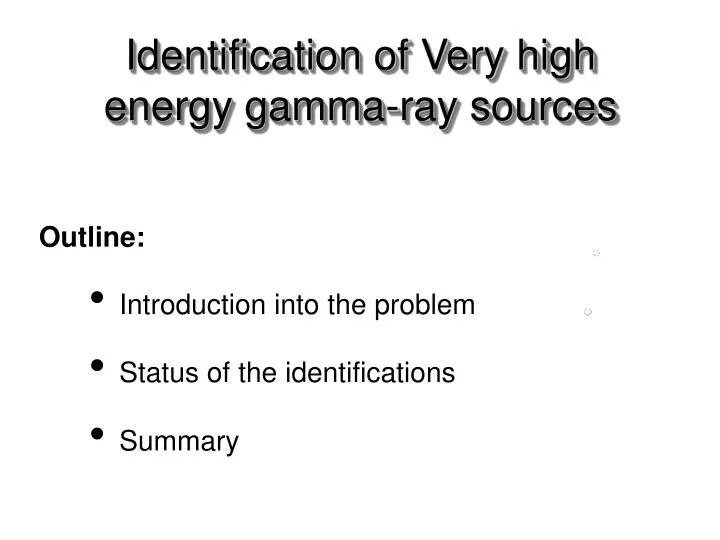 identification of very high energy gamma ray sources