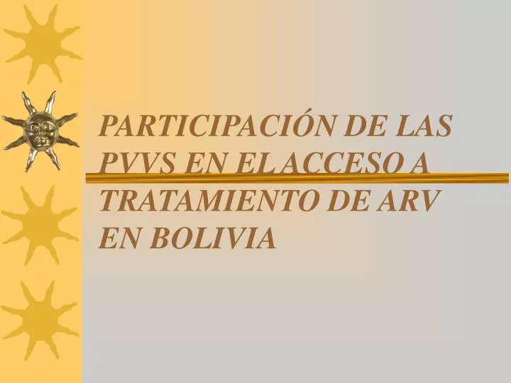 participaci n de las pvvs en el acceso a tratamiento de arv en bolivia