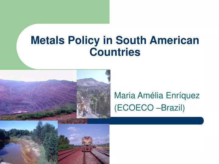 metals policy in south american countries
