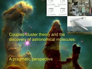 Coupled-cluster theory and the discovery of astronomical molecules: A pragmatic perspective