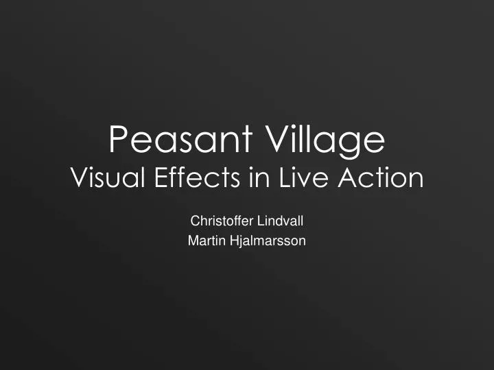 peasant village visual effects in live action