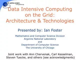 Data Intensive Computing on the Grid: Architecture &amp; Technologies