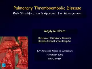 Pulmonary Thromboembolic Disease Risk Stratification &amp; Approach For Management
