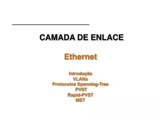 camada de enlace ethernet introdu o vlans protocolos spanning tree pvst rapid pvst mst