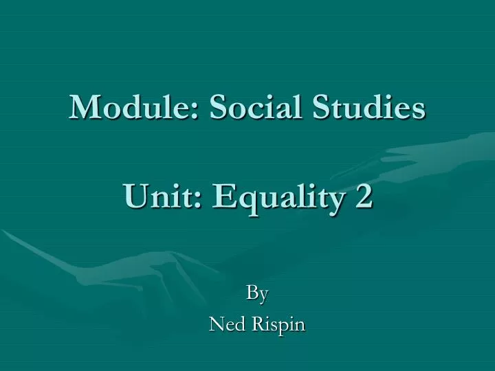 module social studies unit equality 2