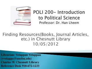 POLI 200- Introduction to Political Science Professor: Dr. Han Lheem
