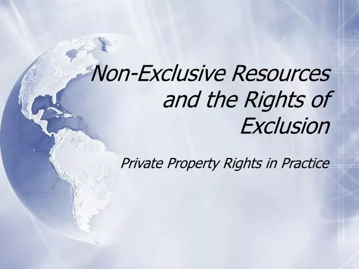 non exclusive resources and the rights of exclusion