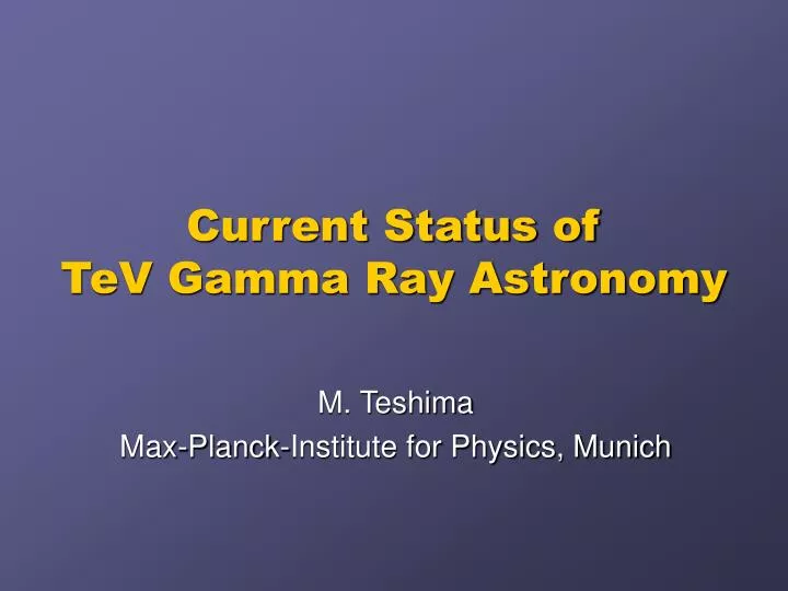 current status of tev gamma ray astronomy