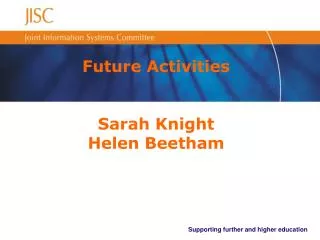 Future Activities Sarah Knight Helen Beetham
