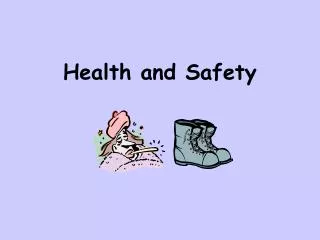 Health and Safety