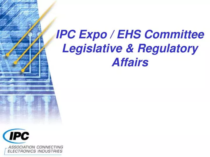 ipc expo ehs committee legislative regulatory affairs