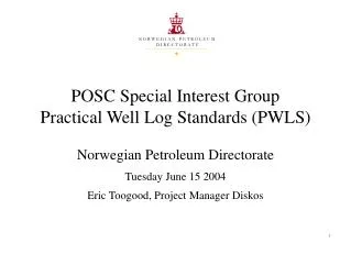 POSC Special Interest Group Practical Well Log Standards (PWLS)