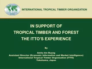 INTERNATIONAL TROPICAL TIMBER ORGANIZATION