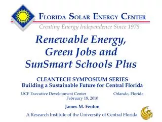 CLEANTECH SYMPOSIUM SERIES Building a Sustainable Future for Central Florida