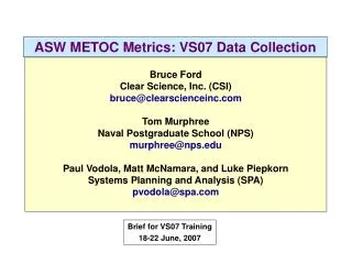 ASW METOC Metrics: VS07 Data Collection