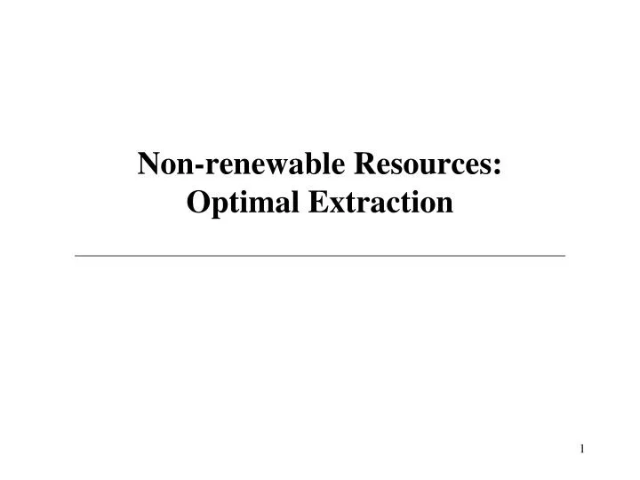 non renewable resources optimal extraction
