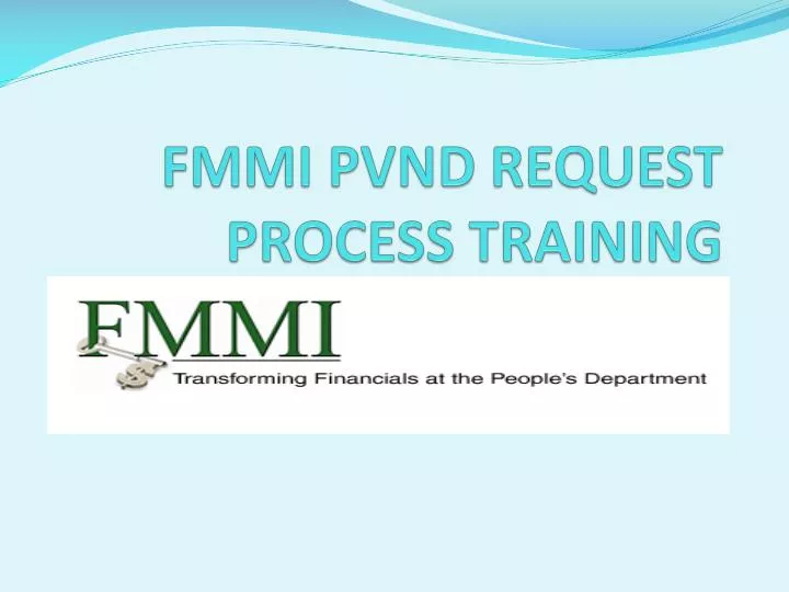 fmmi pvnd request process training
