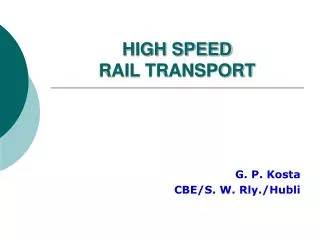 HIGH SPEED RAIL TRANSPORT