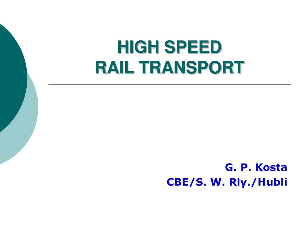 PPT - HIGH SPEED RAIL TRANSPORT PowerPoint Presentation, free download ...