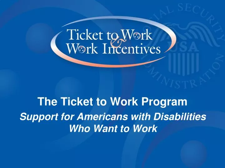 the ticket to work program support for americans with disabilities who want to work