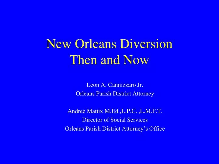 new orleans diversion then and now