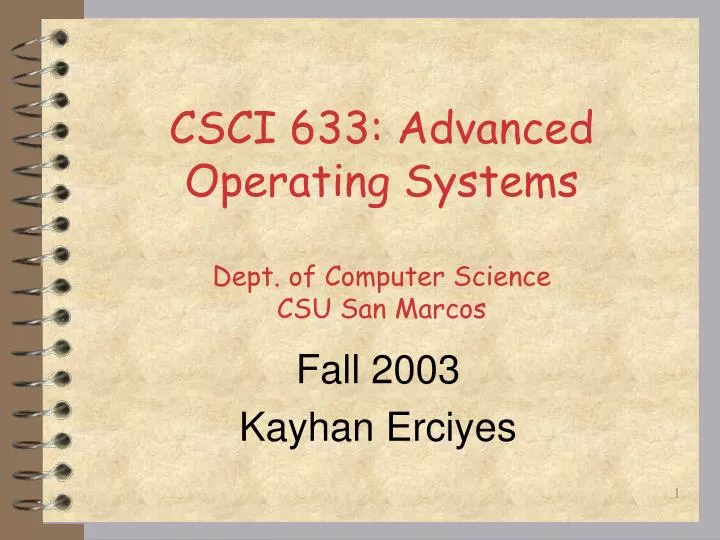 csci 6 33 advanced operating systems dept of computer science csu san marcos