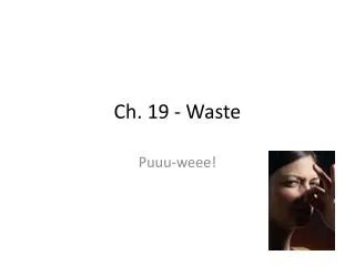 Ch. 19 - Waste