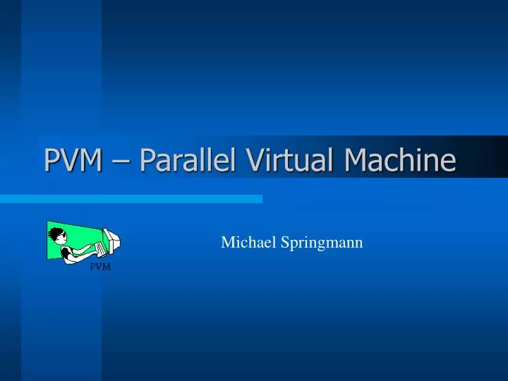 pvm parallel virtual machine