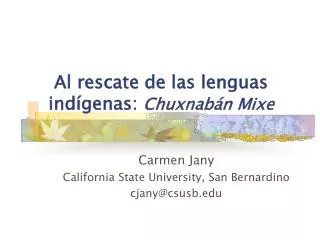 al rescate de las lenguas ind genas chuxnab n mixe
