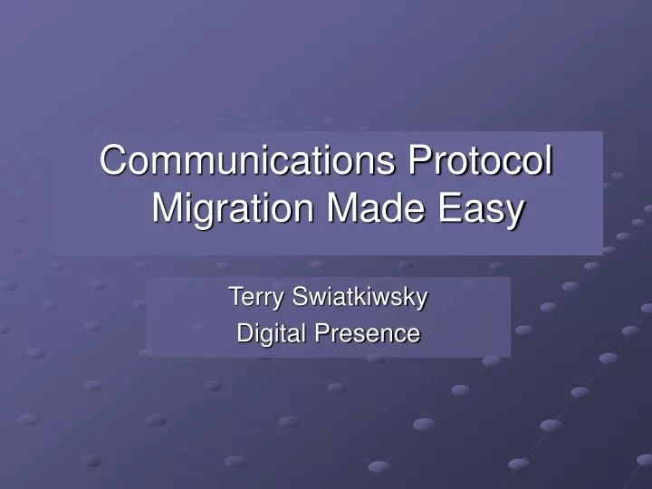 communications protocol migration made easy