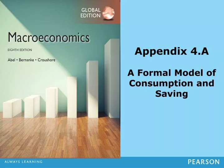 appendix 4 a a formal model of consumption and saving
