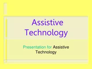 Assistive Technology