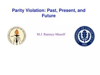 Parity Violation: Past, Present, and Future