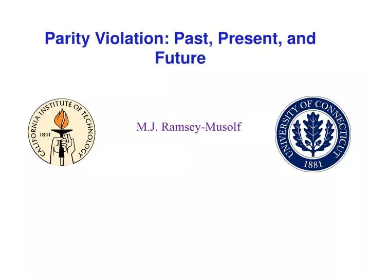 parity violation past present and future