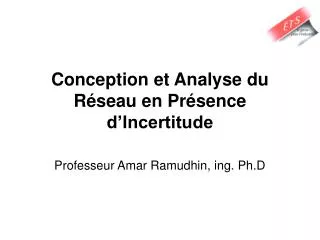 conception et analyse du r seau en pr sence d incertitude