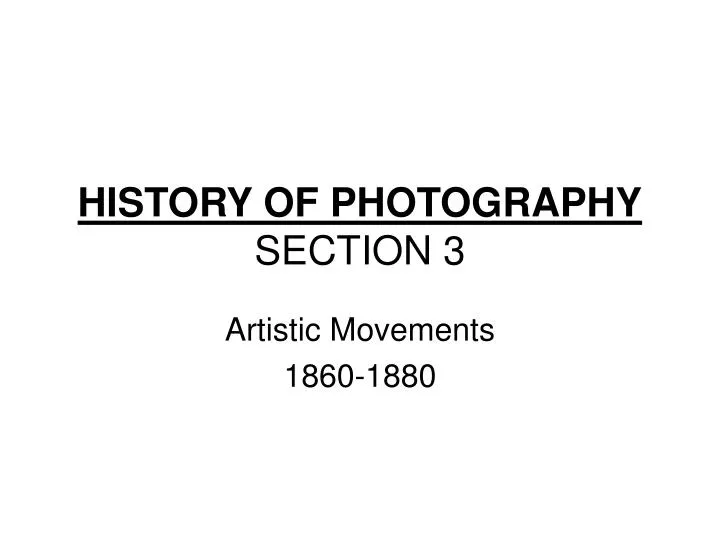 history of photography section 3