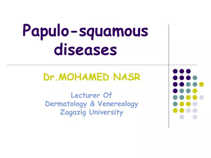 papulo squamous diseases
