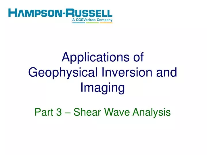 applications of geophysical inversion and imaging part 3 shear wave analysis