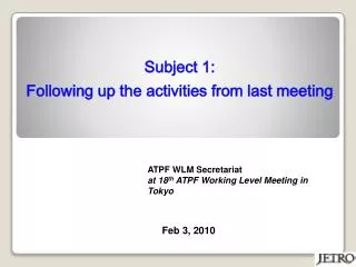Subject 1: Following up the activities from last meeting