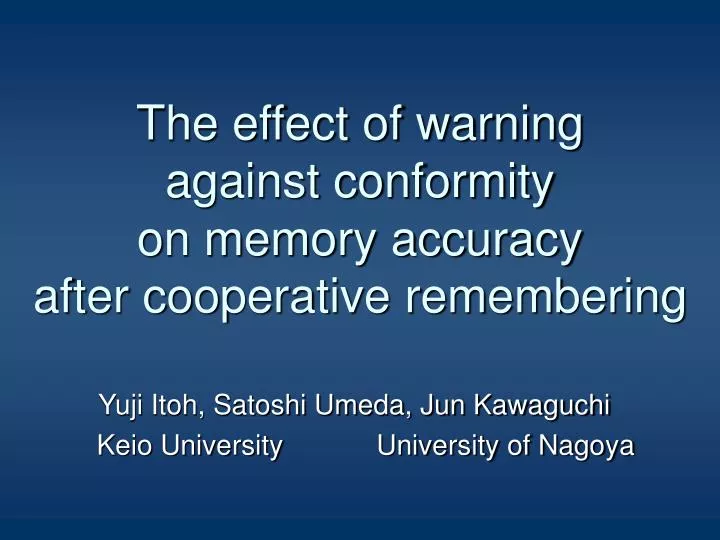 the effect of warning against conformity on memory accuracy after cooperative remembering